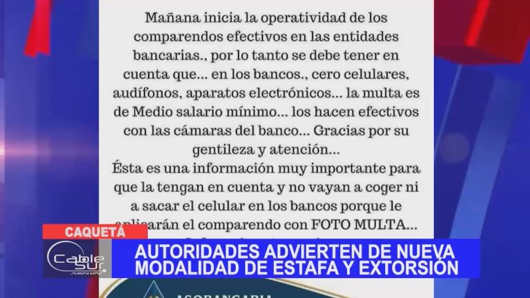 Autoridades advierten de nueva modalidad de estafa y extorsión