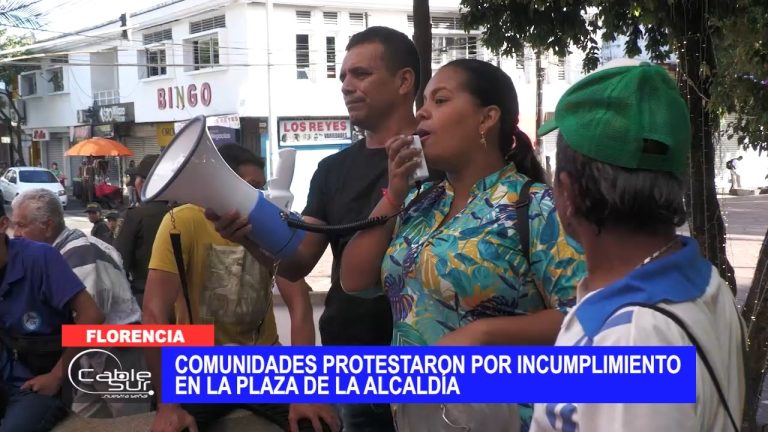 Comunidades protestaron por incumplimiento en la plaza de la alcaldía de Florencia