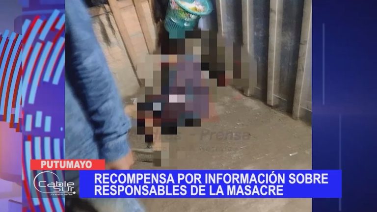 Recompensa por información sobre responsables de la masacre en Putumayo