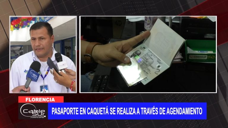 Pasaporte en Caquetá se realiza a través de agendamiento