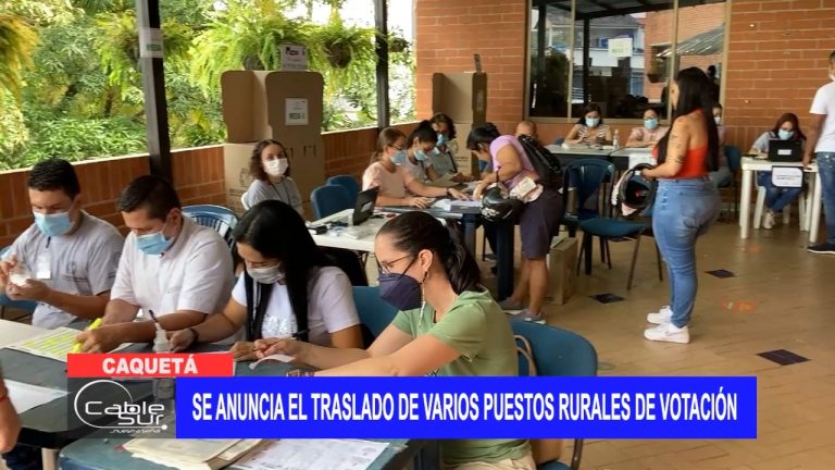 Se anuncia el traslado de varios puestos rurales de votación