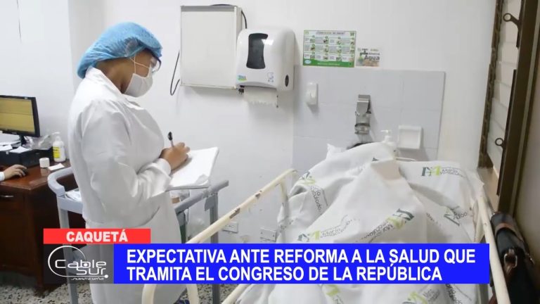 Expectativa ante reforma a la salud que tramita el Congreso de la República