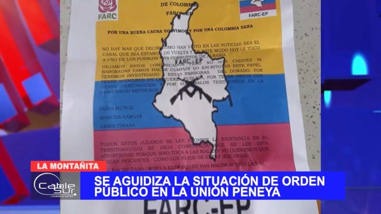 Se agudiza la situación de orden público en La Unión Peneya