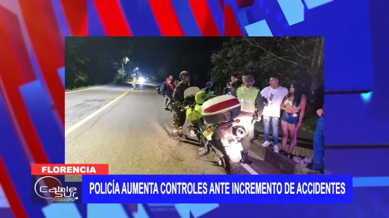 Policía aumenta controles ante incremento de accidentes