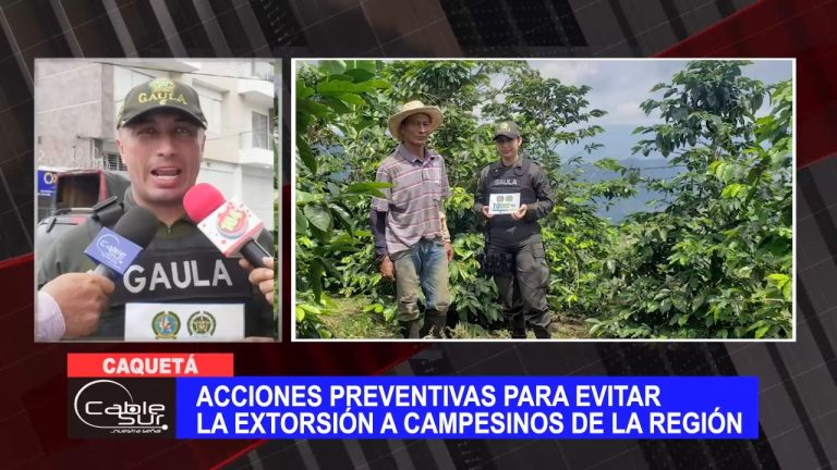 Acciones preventivas para evitar la extorsión a campesinos de la región