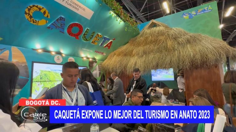 Caquetá expone lo mejor del turismo en Anato 2023