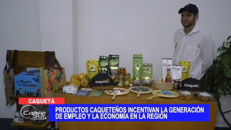 Productos caqueteños incentivan la generación de empleo y la economía en la región