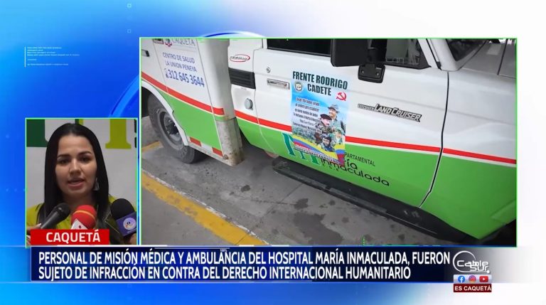 Personal de la misión médica y una ambulancia adscrita al Hospital departamental María Inmaculada, fueron interceptados por sujetos al parecer de las Farc.