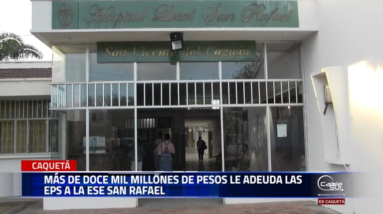 El gerente de la ese San Rafael hizo mención a los recursos que se le adeudan por parte de las EPS las cuales ascienden a los doce mil millones de pesos.
