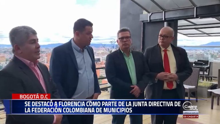 El director de la Federación Nacional de Municipios exaltó la importancia de que Florencia haga parte de la junta directiva de esta agremiación.