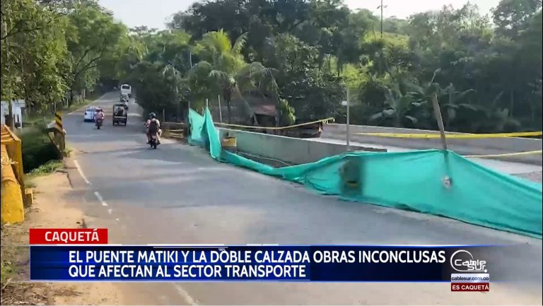 El representante del sector transportador del departamento de Caquetá se refirió a dos obras inconclusas como lo son el puente matiki y la doble calzada las cuales requieren su pronta terminación.