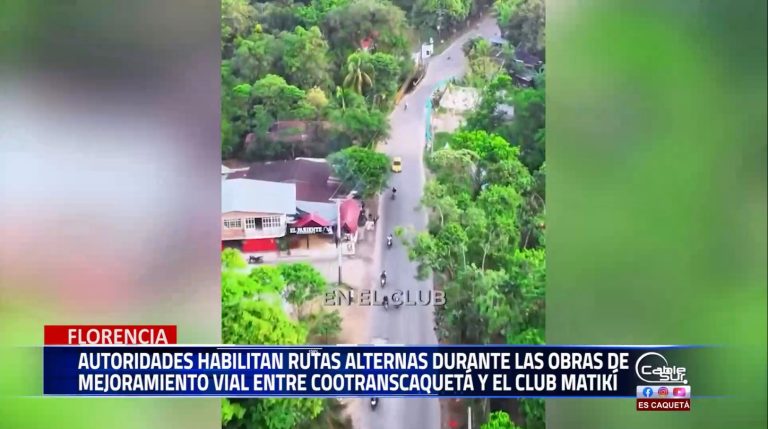 Las autoridades de Florencia han implementado dos rutas alternas para facilitar la movilidad de los ciudadanos durante las obras de mejoramiento vial en el tramo entre Cootranscaquetá y el club matikí.