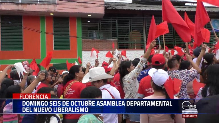 El próximo 6 de octubre se realizará en la ciudad de Florencia la asamblea departamental del nuevo liberalismo Caquetá.