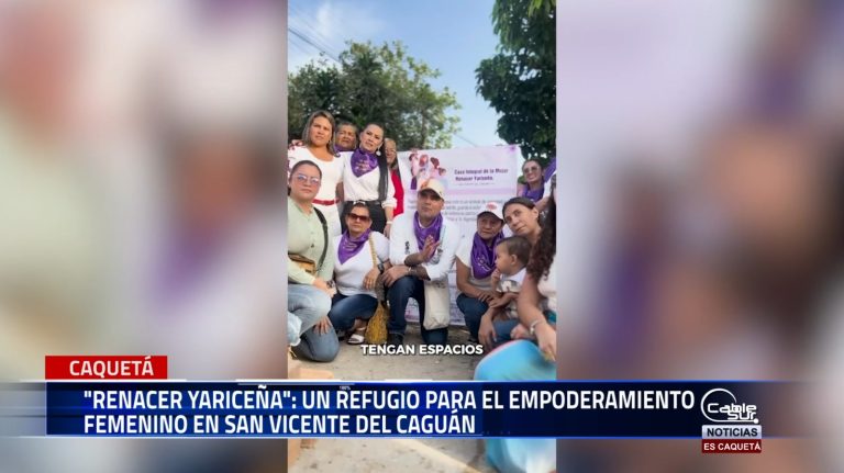 La Casa de la Mujer «Renacer Yariceña» se ha convertido en un símbolo de lucha y perseverancia en San Vicente del Caguán.
