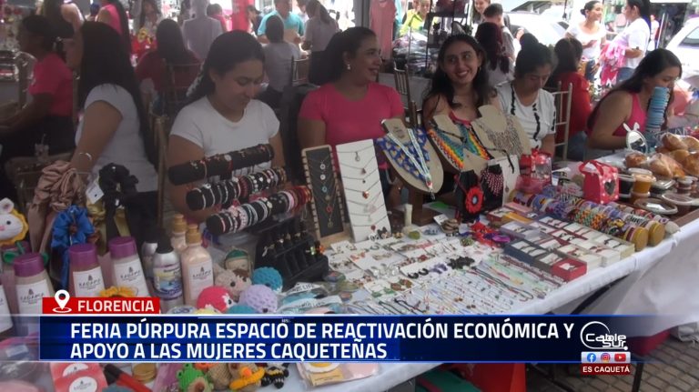 Feria Púrpura! Un espacio de reactivación económica y apoyo a las mujeres caqueteñas.