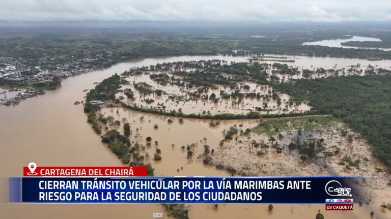 Las autoridades ordenaron el cierre total de la vía Marimbas en Cartagena del Chaira como medida preventiva ante una emergencia que pone en peligro la integridad de quienes transitan por el sector.