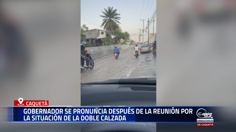 El gobernador Luis Francisco Ruiz Aguilar se pronunció tras la reunión sostenida con los dos representantes a la Cámara por Caquetá y el alcalde de Florencia, en la que se abordó la situación de la doble calzada.