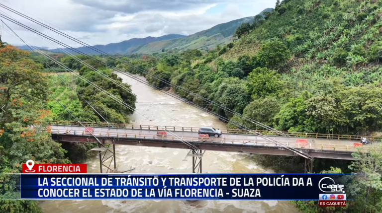 En el marco del cierre del puente El Avispero, la Seccional de Tránsito y Transporte de la Policía Nacional en Caquetá dio a conocer el estado actual de la vía Florencia – Suaza, con el objetivo de orientar a los conductores y garantizar una movilidad segura en este importante corredor vial.