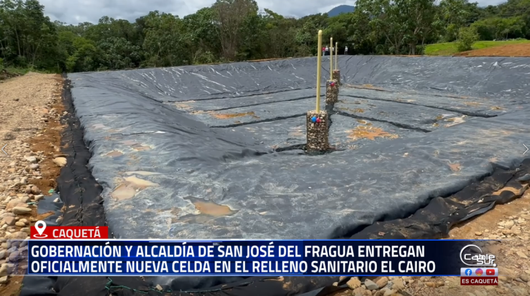 En el municipio de San José del Fragua se llevó a cabo la entrega oficial de la nueva celda No. 5 del relleno sanitario El Cairo, un proyecto ejecutado por la Gobernación del Caquetá, a través del Plan Departamental de Aguas (PDA), en articulación con la Alcaldía Municipal, con el propósito de garantizar un manejo técnico y responsable de los residuos sólidos.